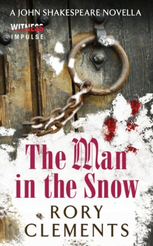 Book cover for "The Man in the Snow" by Rory Clements