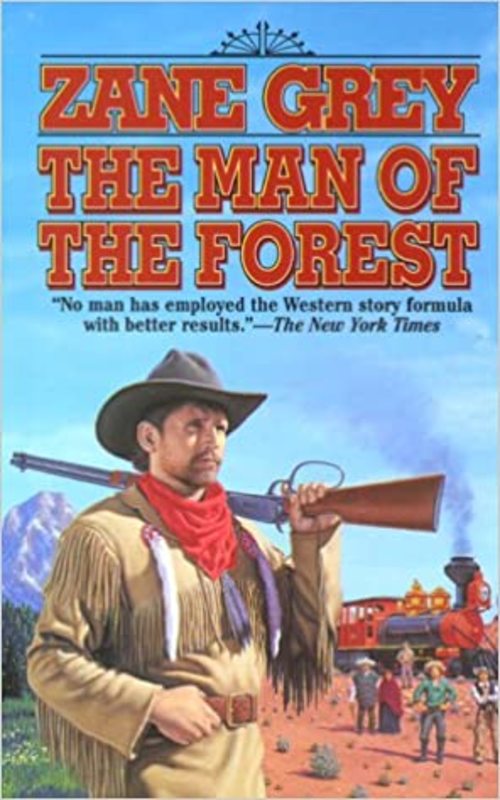 Book cover for "The Man of the Forest" by Zane Grey