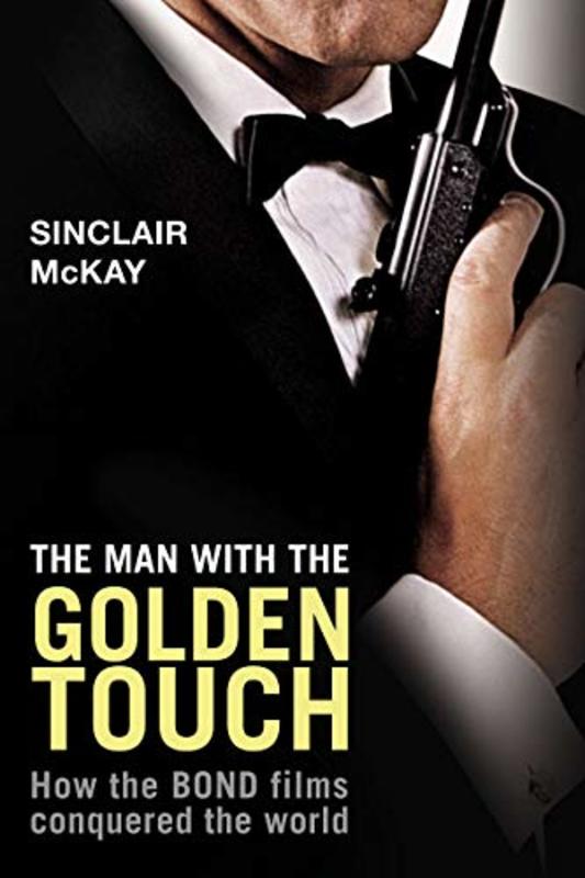 Book cover for "The Man with the Golden Touch" by Sinclair McKay