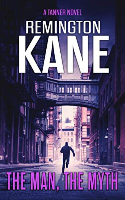 Book cover for "The Man, The Myth" by Remington Kane