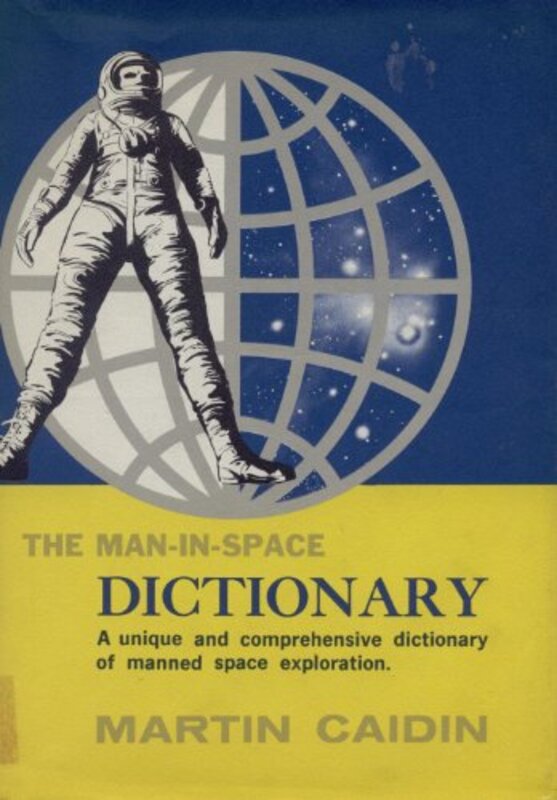 Book cover for "The Man-in-Space Dictionary" by Martin Caidin