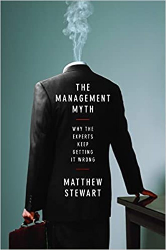 Book cover for "The Management Myth" by Matthew Stewart