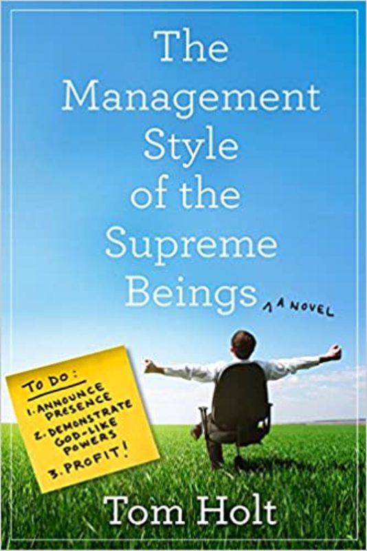 Book cover for "The Management Style of the Supreme Beings" by Tom Holt