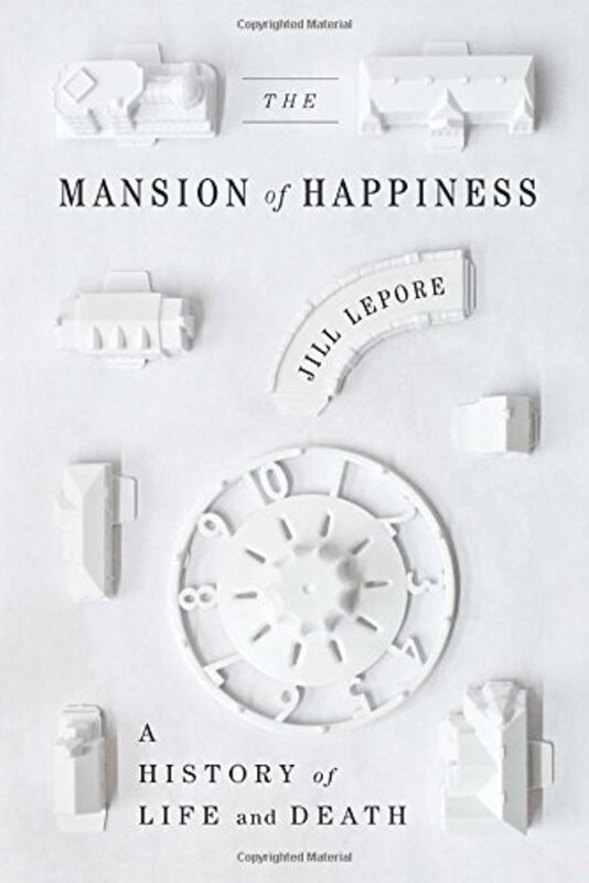 Book cover for "The Mansion of Happiness" by Jill Lepore