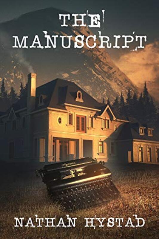 Book cover for "The Manuscript" by Nathan Hystad