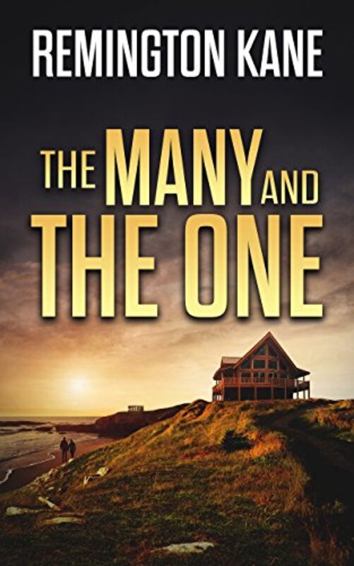 Book cover for "The Many and The One" by Remington Kane
