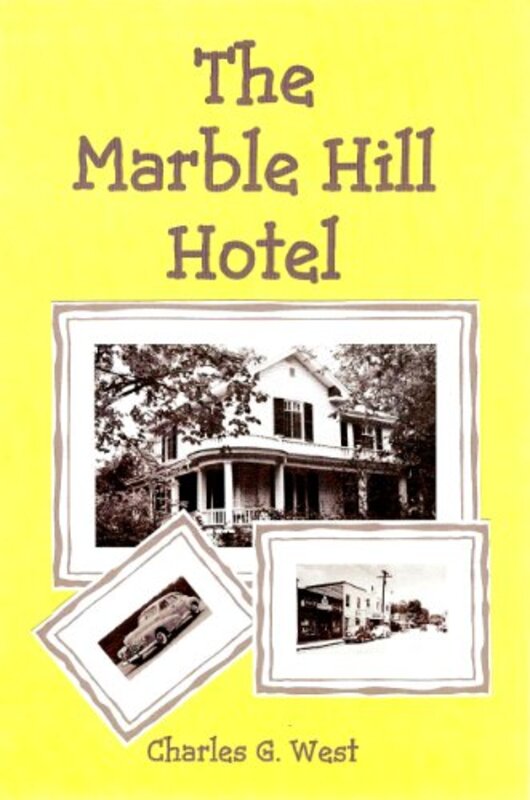 Book cover for "The Marble Hill Hotel" by Charles G West