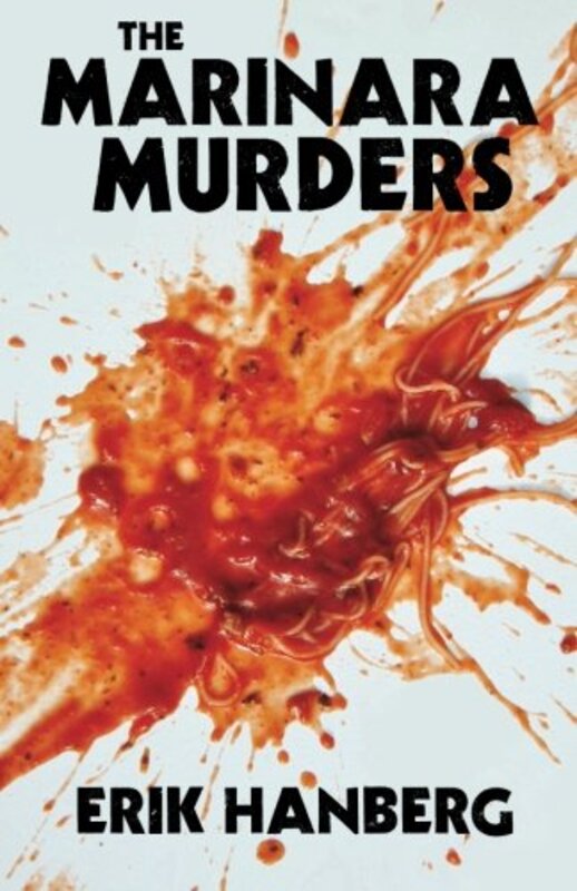 Book cover for "The Marinara Murders" by Erik Hanberg