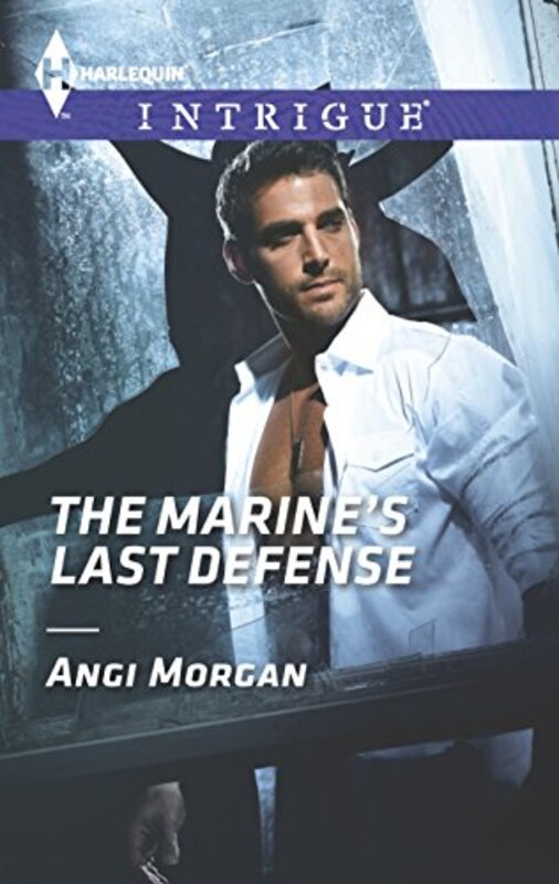 Book cover for "The Marine's Last Defense" by Angi Morgan