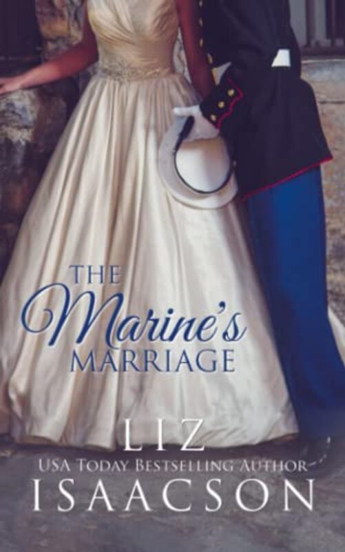 Book cover for "The Marine's Marriage" by Liz Isaacson