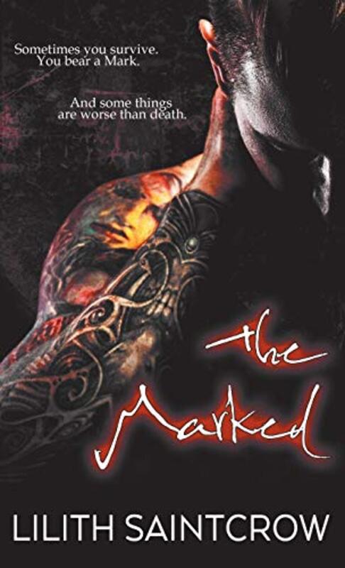 Book cover for "The Marked" by Lilith Saintcrow