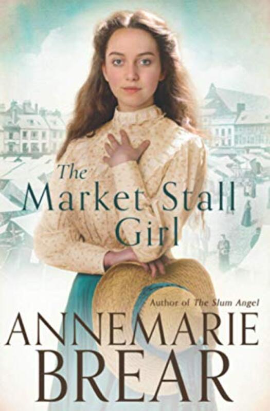 Book cover for "The Market Stall Girl" by AnneMarie Brear