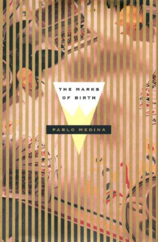 Book cover for "The Marks of Birth" by Pablo Medina