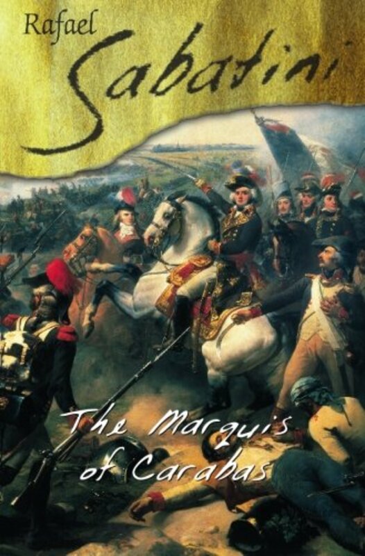Book cover for "The Marquis Of Carabas / Master-At-Arms" by Rafael Sabatini