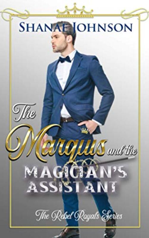 Book cover for "The Marquis and the Magician's Assistant" by Shanae Johnson