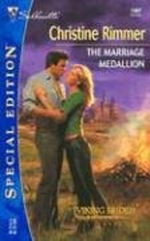 Book cover for "The Marriage Medallion" by Christine Rimmer