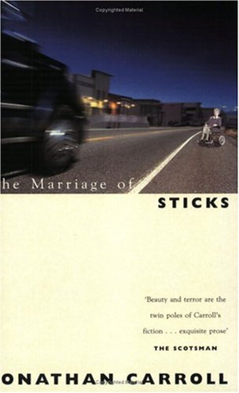 Book cover for "The Marriage Of Sticks" by Jonathan Carroll