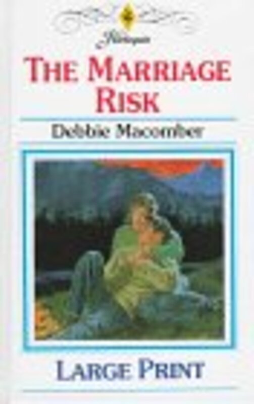 Book cover for "The Marriage Risk" by Debbie Macomber