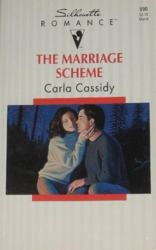 Book cover for "The Marriage Scheme" by Carla Cassidy