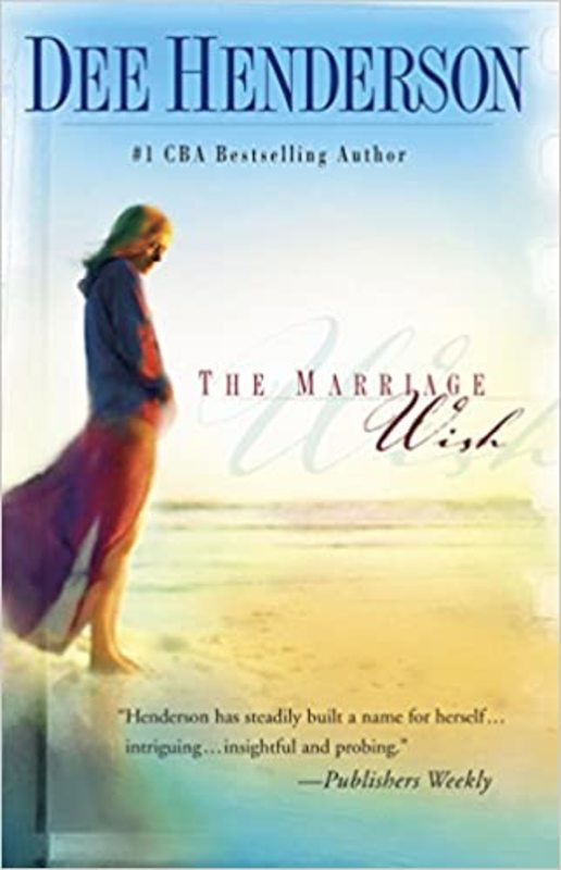Book cover for "The Marriage Wish" by Dee Henderson