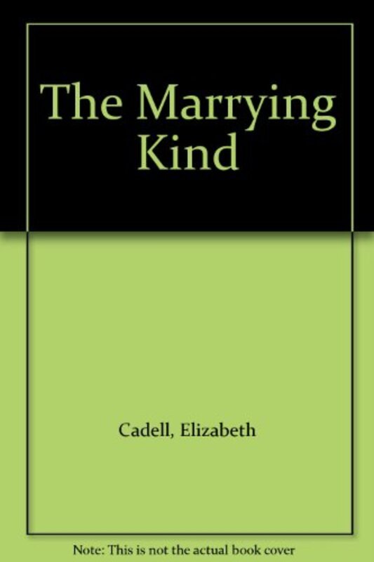 Book cover for "The Marrying Kind" by Elizabeth Cadell