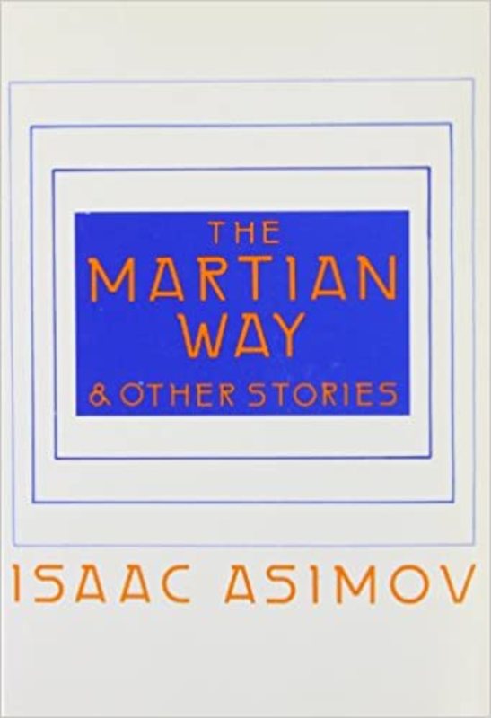 Book cover for "The Martian Way and Other Stories" by Isaac Asimov