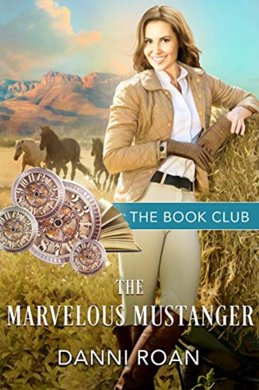 Book cover for "The Marvelous Mustanger" by Danni Roan