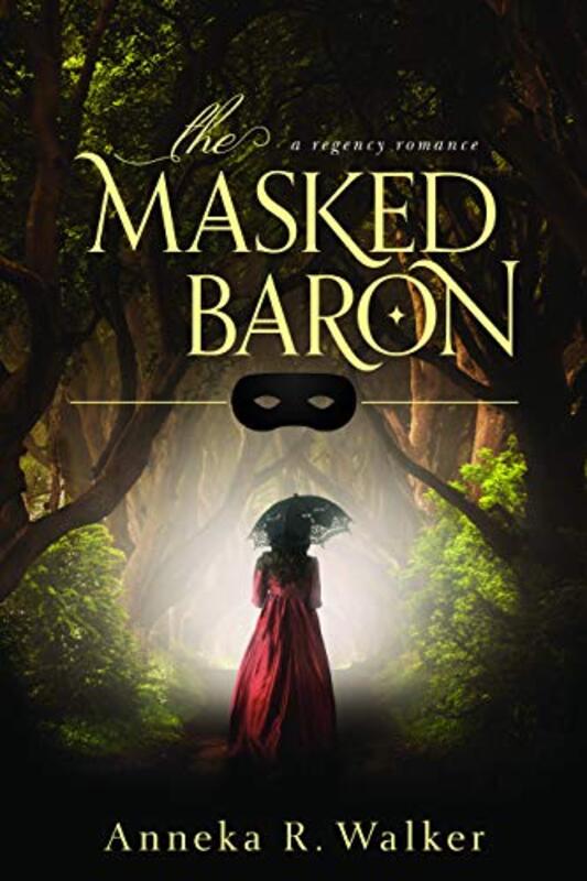 Book cover for "The Masked Baron" by Anneka R Walker
