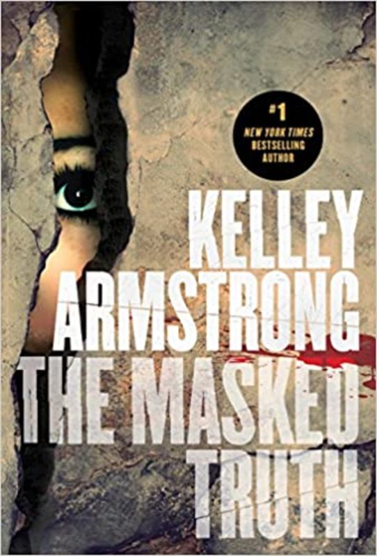 Book cover for "The Masked Truth" by Kelley Armstrong