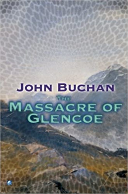 Book cover for "The Massacre of Glencoe" by John Buchan