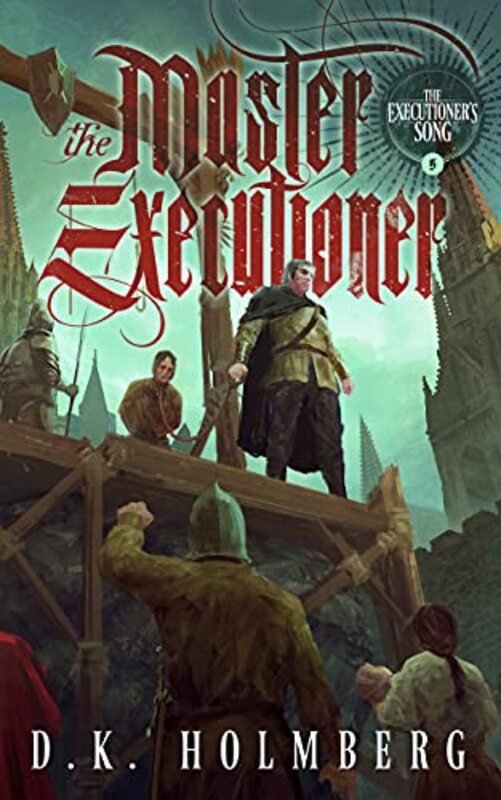Book cover for "The Master Executioner" by DK Holmberg