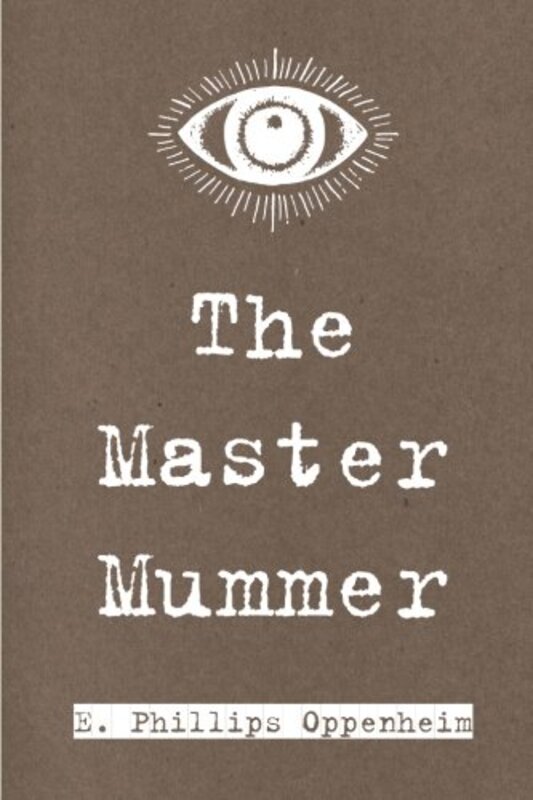 Book cover for "The Master Mummer" by E Phillips Oppenheim