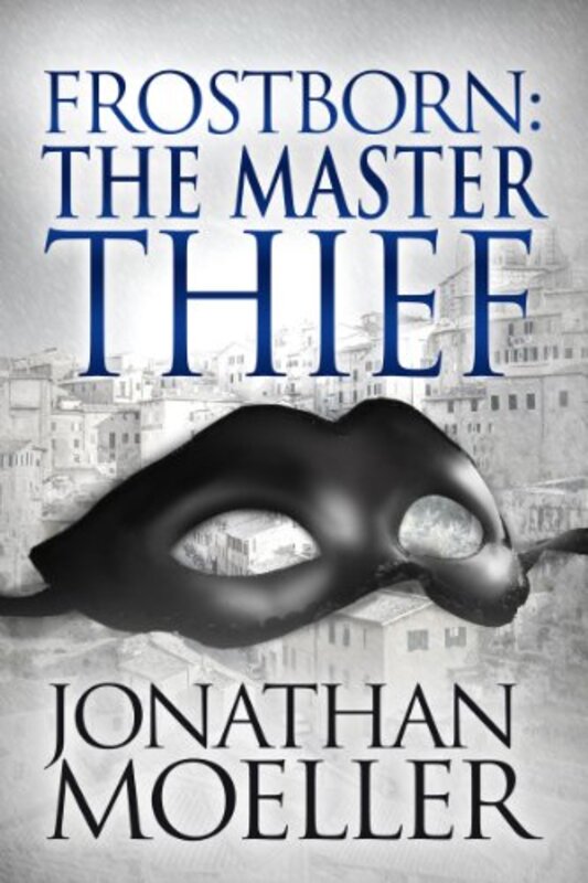 Book cover for "The Master Thief" by Jonathan Moeller