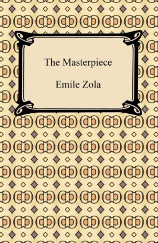 Book cover for "The Masterpiece / His Masterpiece" by Émile Zola
