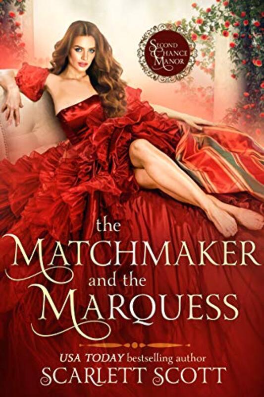 Book cover for "The Matchmaker and the Marquess" by Scarlett Scott