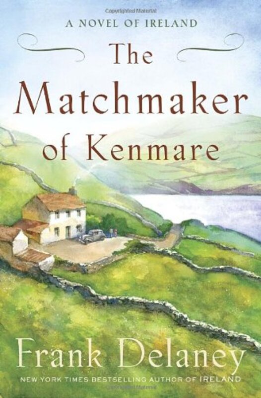 Book cover for "The Matchmaker of Kenmare" by Frank Delaney