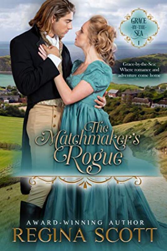 Book cover for "The Matchmaker’s Rogue" by Regina Scott