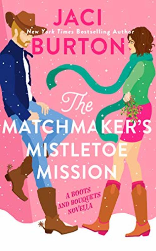 Book cover for "The Matchmaker's Mistletoe Mission" by Jaci Burton