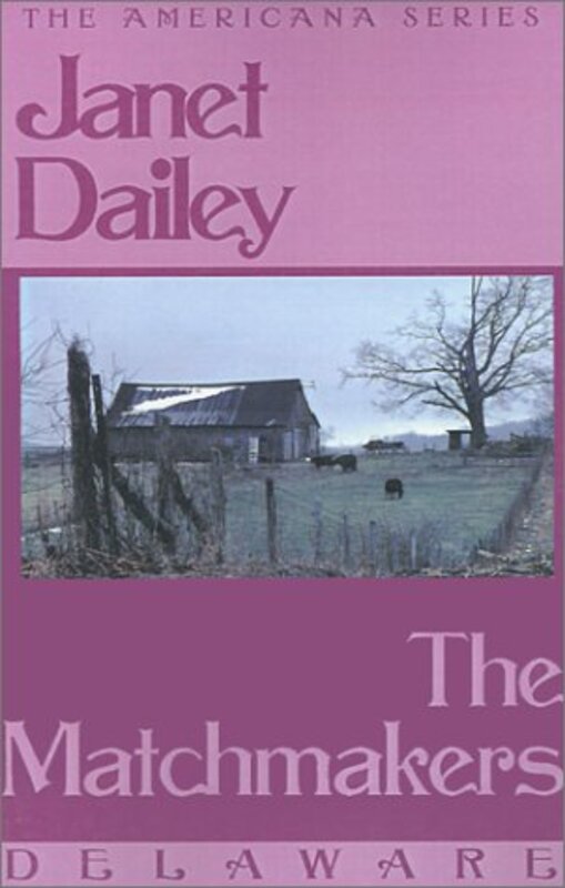 Book cover for "The Matchmakers: Delaware" by Janet Dailey