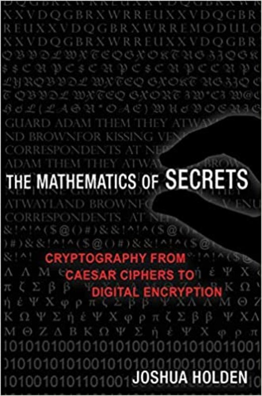 Book cover for "The Mathematics of Secrets" by Joshua Holden