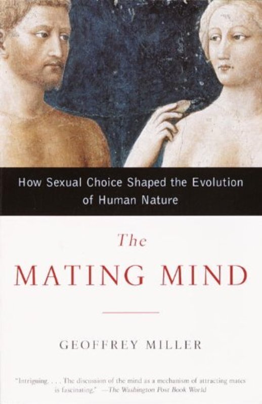 Book cover for "The Mating Mind" by Geoffrey F. Miller