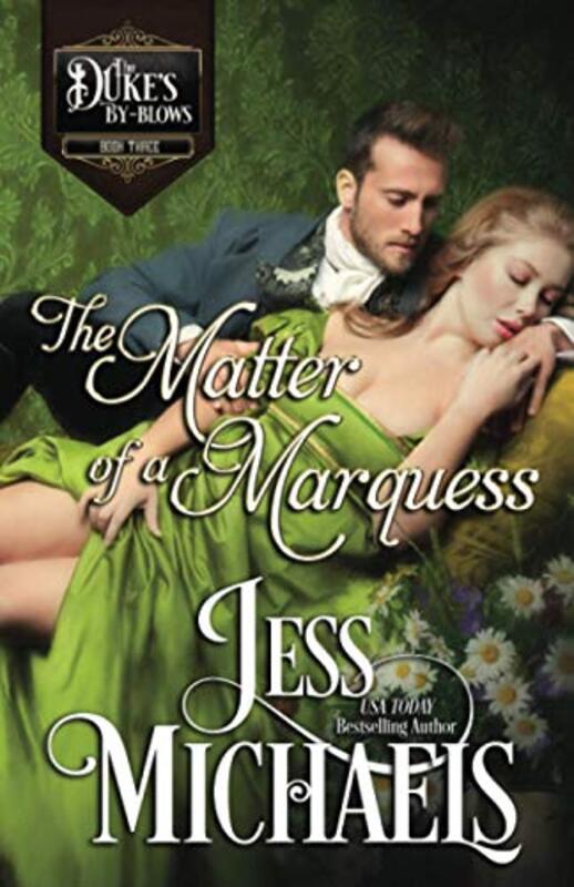Book cover for "The Matter of a Marquess" by Jess Michaels