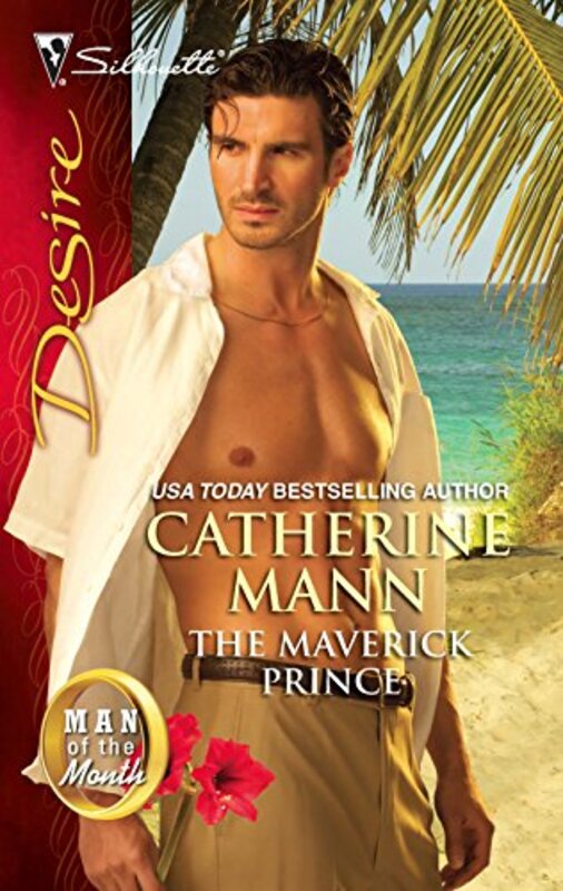 Book cover for "The Maverick Prince" by Catherine Mann