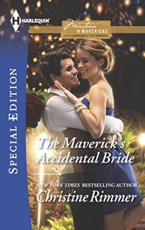 Book cover for "The Maverick's Accidental Bride" by Christine Rimmer