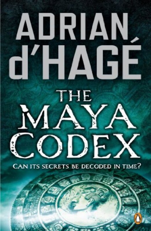 Book cover for "The Maya Codex" by Adrian d'Hage