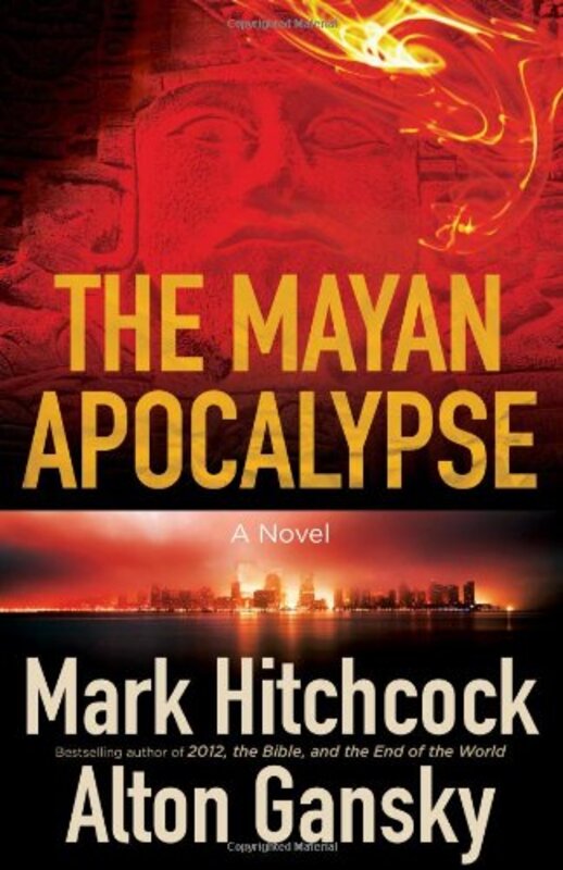 Book cover for "The Mayan Apocalypse" by Alton Gansky