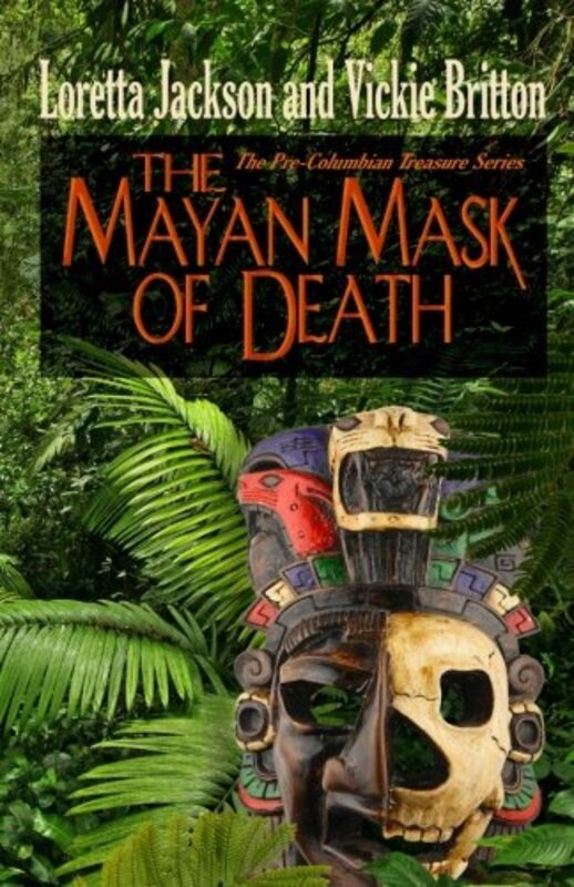 Book cover for "The Mayan Mask of Death" by Vickie Britton