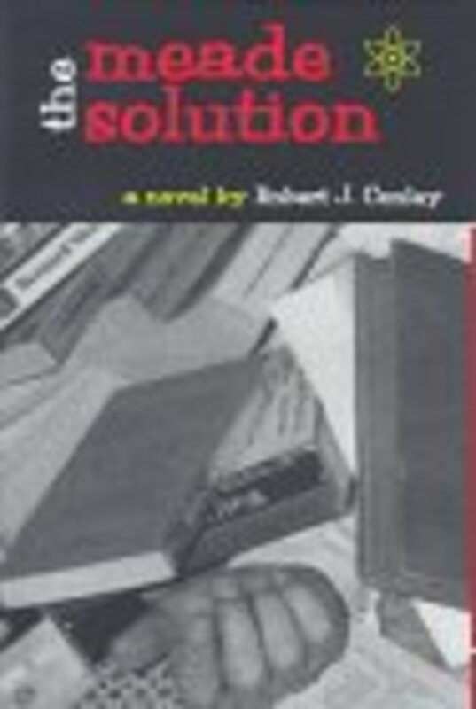 Book cover for "The Meade Solution" by Robert J Conley