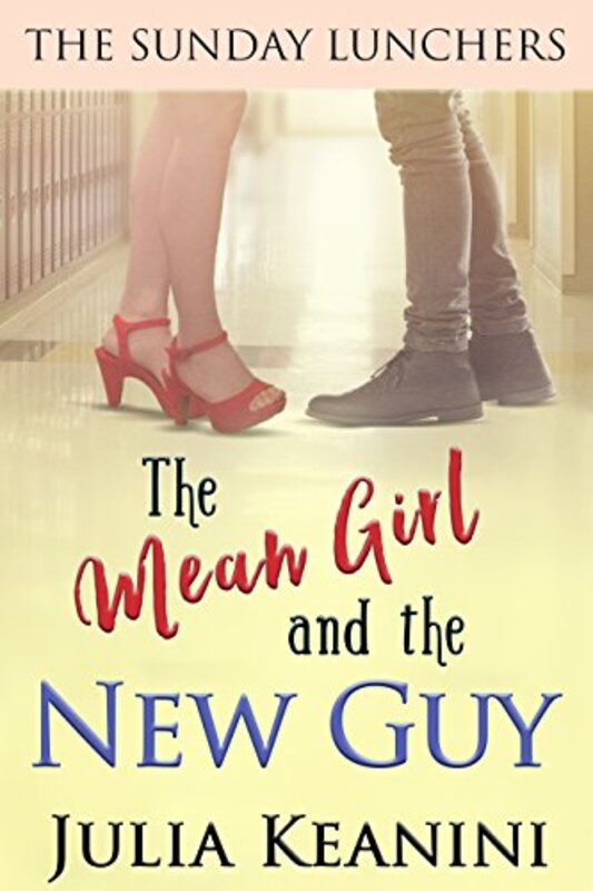 Book cover for "The Mean Girl and the New Guy" by Julia Keanini