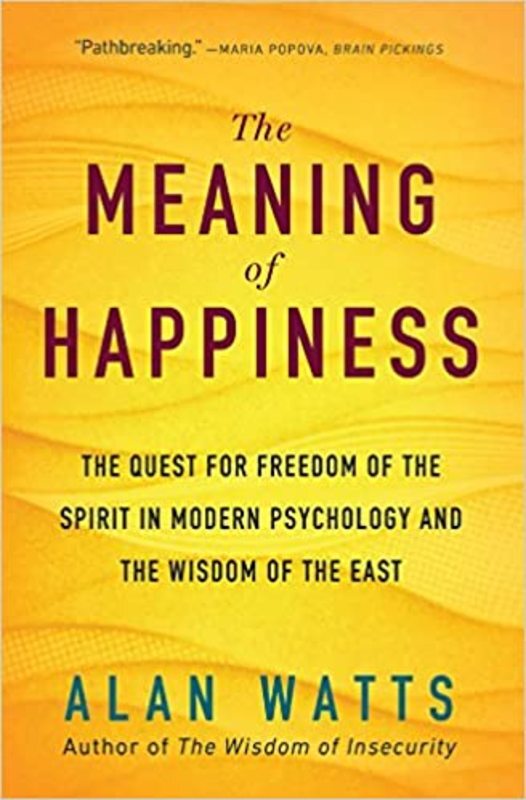 Book cover for "The Meaning of Happiness" by Alan Watts